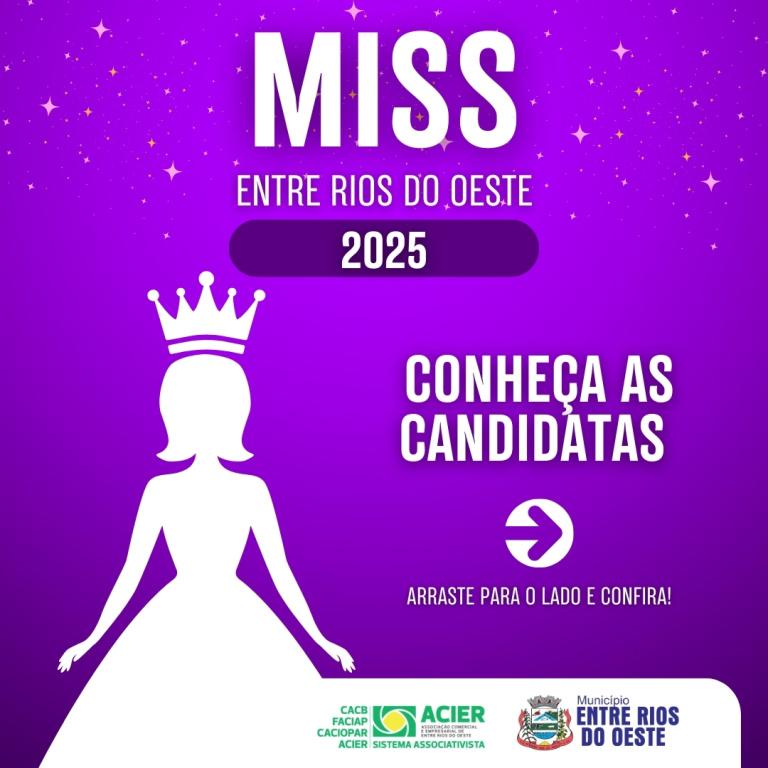 Miss Entre Rios do Oeste 2025 promete noite de glamour, beleza e emoção.
